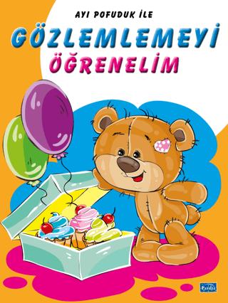 Ayı Pofuduk İle Gözlemlemeyi Öğrenelim | Parıltı Yayınları (Ciltsiz)  - Resim 1