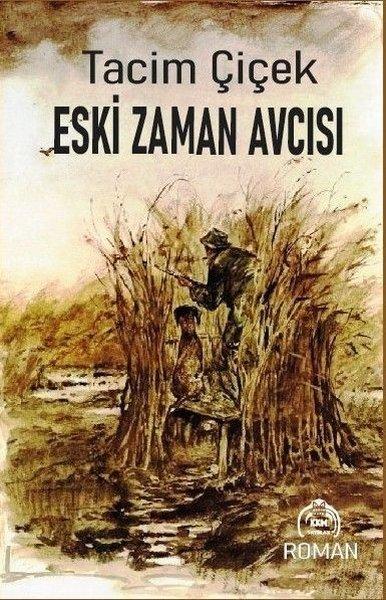 Eski Zaman Avcısı | Kekeme Yayınları (İnce Kapak)  - Resim 1