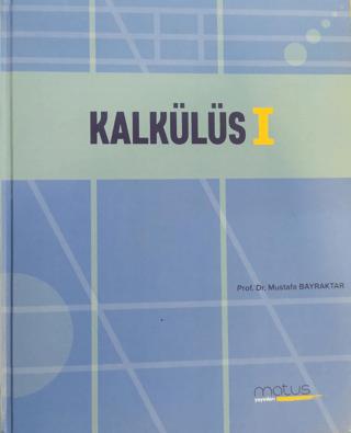 Kalkülüs - 1 | Yazarın Kendi Yayını - Mustafa Bayraktar (Ciltsiz)  - Resim 1