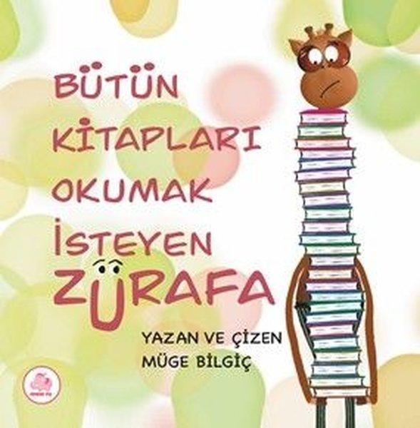 Bütün Kitapları Okumak İsteyen Zürafa | Pembe Fil Yayınları (Ciltli)  - Resim 1