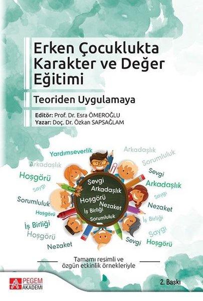 Erken Çocuklukta Karakter ve Değer Eğitimi-Teoriden Uygulamaya | Pegem Akademi Yayıncılık (İnce Kapak)  - Resim 1