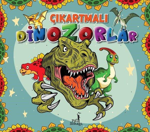 Çıkartmalı Dinozorlar - Çıkartma Etkinlik ve Boyama | Pal Sokağı (İnce Kapak)  - Resim 1