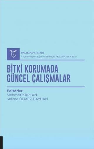 Bitki Korumada Güncel Çalışmalar (AYBAK 2021 Mart) | Akademisyen Kitabevi (Ciltsiz)  - Resim 1
