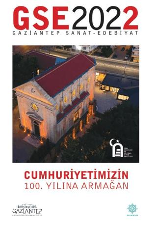 Gaziantep Sanat ve Edebiyat Dergisi 2022 | Gazi Kültür A.Ş. Yayınları (Ciltsiz)  - Resim 1