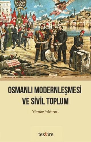 Osmanlı Modernleşmesi ve Sivil Toplum | Tezkire (Ciltsiz)  - Resim 1