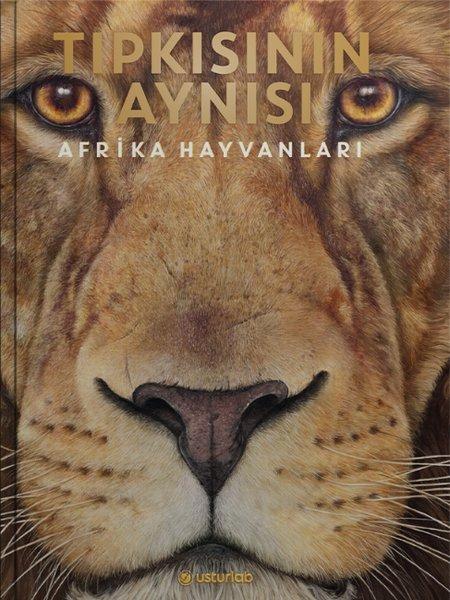Tıpkısının Aynısı - Afrika Hayvanları | Usturlab (Ciltli)  - Resim 1