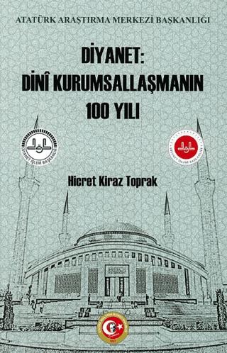 Diyanet: Dini Kurumsallaşmanın 100 Yılı