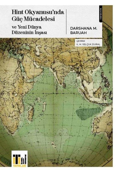 Hint Okyanusu'nda Güç Mücadelesi ve Yeni Dünya Düzeninin İnşası | İstanbul Ticaret Üniversitesi (İnce Kapak)  - Resim 1