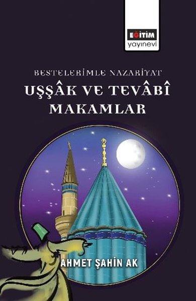 Bestelerimle Nazariyat Uşşak ve Tevabi Makamlar | Eğitim Yayınevi (İnce Kapak)  - Resim 1
