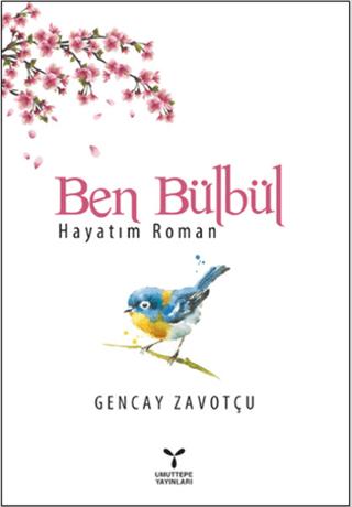 Ben Bülbül | Umuttepe Yayınları (Ciltsiz)  - Resim 1
