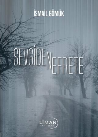 Sevgiden Nefrete | Liman Yayınevi (Ciltsiz)  - Resim 1