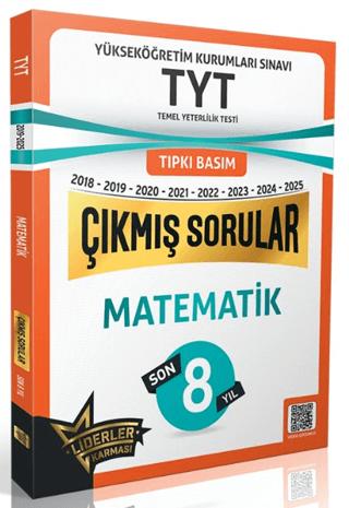 TYT Matematik Son 8 Yıl Çıkmış Sorular (2018-2025) | Liderler Karması Yayınları (Ciltsiz)  - Resim 1