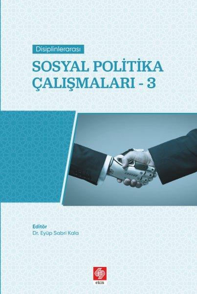 Disiplinlerarası Sosyal Politika Çalışmaları 3 | Ekin Basım Yayın (İnce Kapak)  - Resim 1