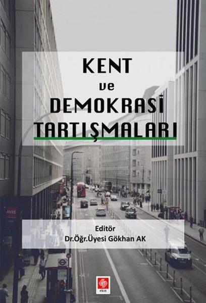 Kent ve Demokrasi Tartışmaları | Ekin Basım Yayın (İnce Kapak)  - Resim 1