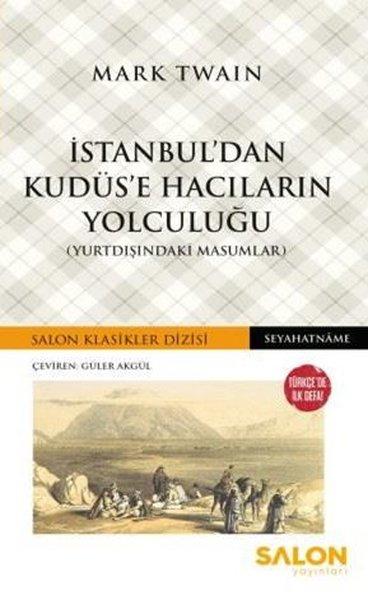 İstanbul'dan Kudüs'e Hacıların Yolculuğu (Yurtdışındaki Masumlar) | Salon Yayınları (İnce Kapak)  - Resim 1