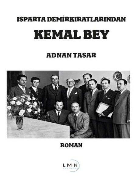 Isparta Demirkıratlarından Kemal Bey | Liman Yayınevi (İnce Kapak)  - Resim 1