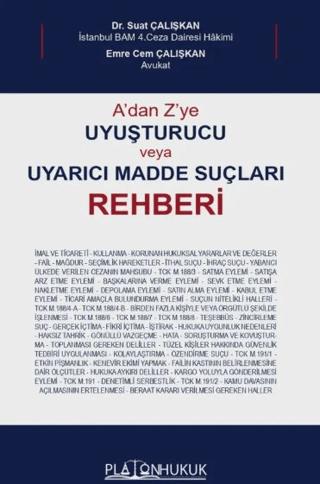 A'dan Z'ye Uyuşturucu veya Uyarıcı Madde Suçları Rehberi | Platon Hukuk (Ciltli)  - Resim 1