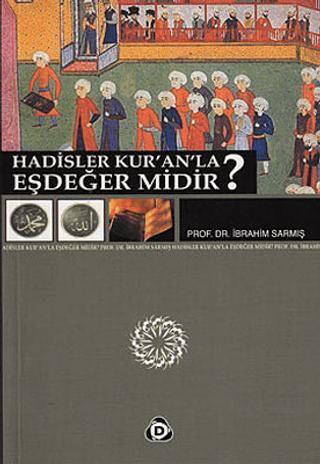 Hadisler Kur’an’la Eşdeğer midir?