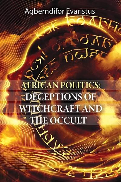 African Politics-Deceptions Of Witchcraft And The Occult | Cinius (İnce Kapak)  - Resim 1