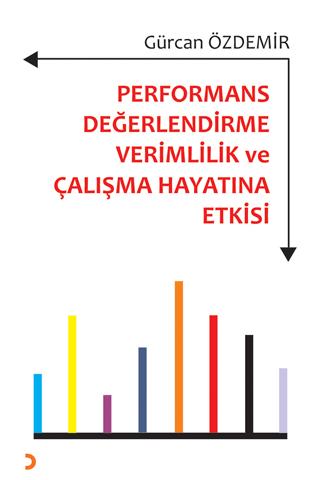 Performans Değerlendirme Verimlilik ve Çalışma Hayatına Etkisi