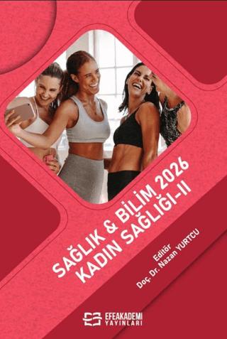 Sağlık & Bilim 2026: Kadın Sağlığı 2 | Efe Akademi Yayınları (Ciltsiz)  - Resim 1