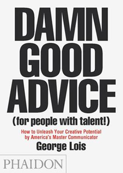 Damn Good Advice (for people with talent) | Phaidon (İnce Kapak)  - Resim 1