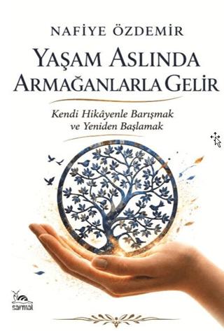Yaşam Aslında Armağanlarla Gelir | Sarmal Kitabevi (Ciltsiz)  - Resim 1