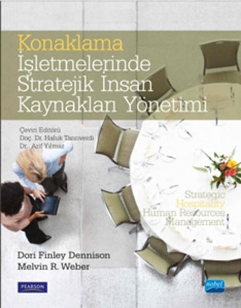 Konaklama İşletmelerinde Stratejik İnsan Kaynakları Yönetimi | Nobel Akademik Yayıncılık (İnce Kapak)  - Resim 1