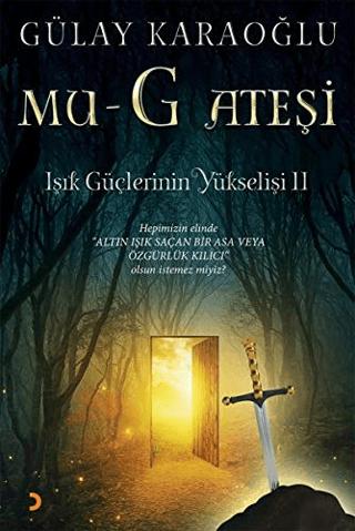 Mu-G Ateşi - Işık Güçlerinin Yükselişi 2