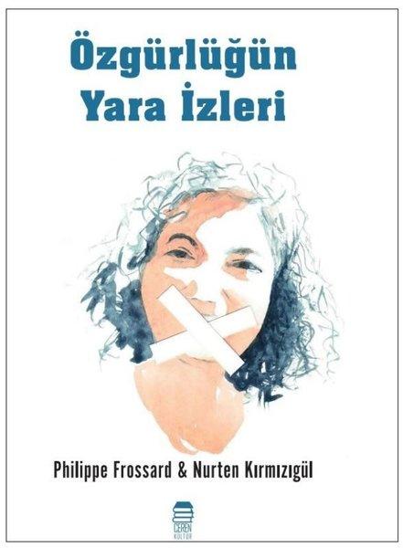 Özgürlüğün Yara İzleri | Ceren Kültür Yayınları (İnce Kapak)  - Resim 1