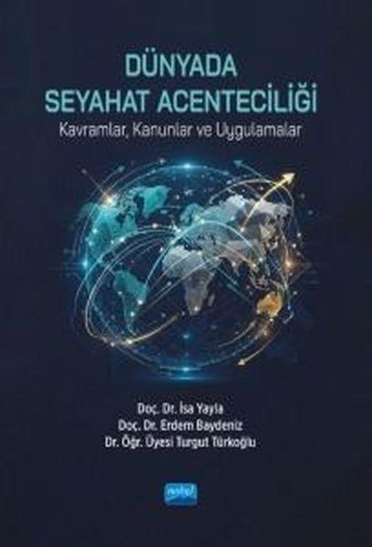 Dünyada Seyahat Acenteciliği - Kavramlar Kanunlar ve Uygulamalar | Nobel Akademik Yayıncılık (İnce Kapak)  - Resim 1