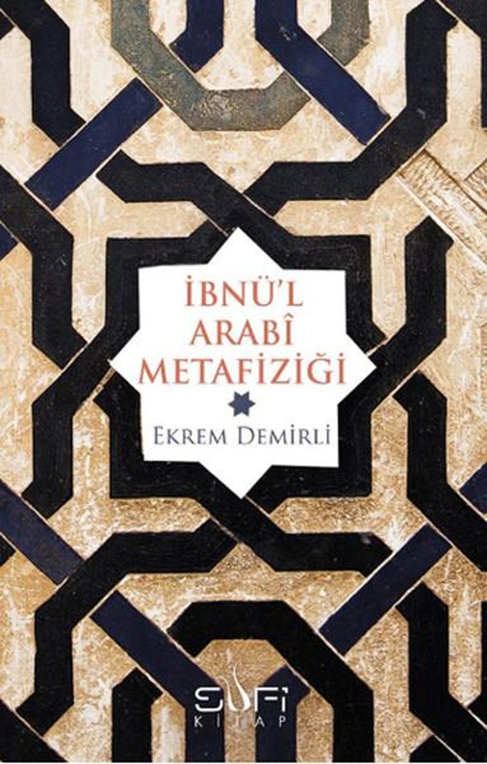 İbnü'l Arabi Metafiziği | Sufi Kitap