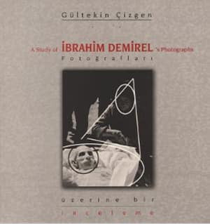 İbrahim Demirel Fotoğrafları Üzerine Bir İnceleme - Gültekin Çizgen kitap kapağı