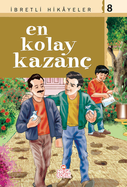 İbretli Hikayeler 8 - En Kolay Kazanç - Veli Sırım kitap kapağı