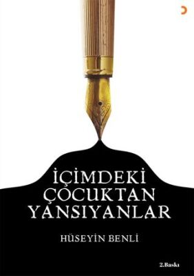 Cinius Yayınevi Içimdeki Çocuktan Yansıyanlar & Hüseyin Benli - Hüseyin Benli kitap kapağı