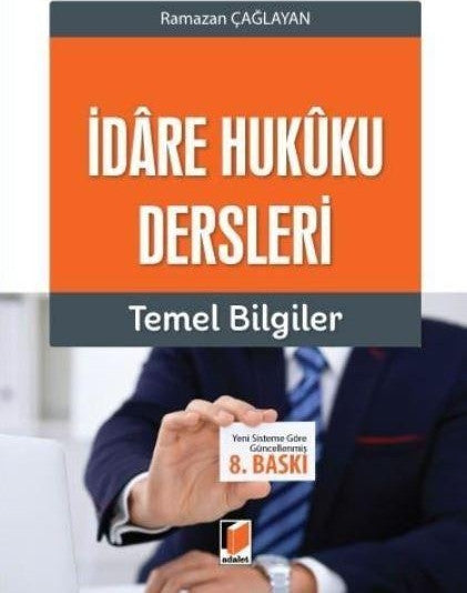 İdare Hukuku Dersleri Temel Bilgiler - Ramazan Çağlayan kitap kapağı