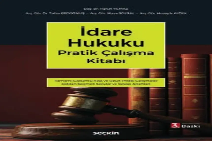 İdare Hukuku Pratik Çalışma Kitabı –Tamamı Çözümlü– Doç. Dr. Harun Yılmaz kitap kapağı