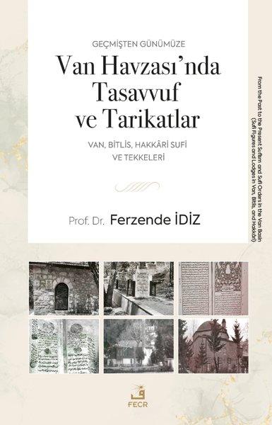Geçmişten Günümüze Van Havzası'nda Tasavvuf ve Tarikatlar - Van Bitlis Hakkari Sufi ve Tekkeleri | Fecr Yayınları (İnce Kapak)  - Resim 1