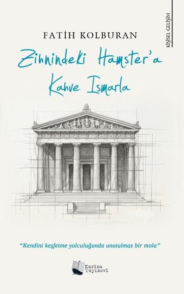 Zihnindeki Hamster'a Kahve Ismarla | Karina Yayınevi (İnce Kapak)  - Resim 1