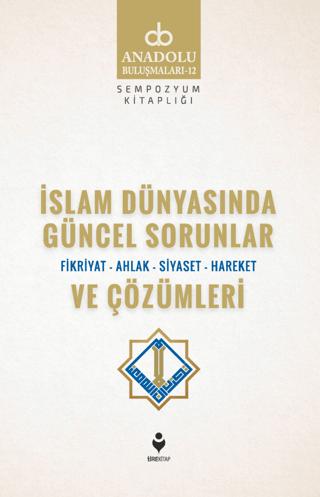 İslam Dünyasında Güncel Sorunlar ve Çözümleri