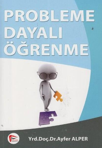 Probleme Dayalı Öğrenme | Pelikan Yayınları - Eğitime Yardımcı Kitaplar Dizisi (İnce Kapak)  - Resim 1