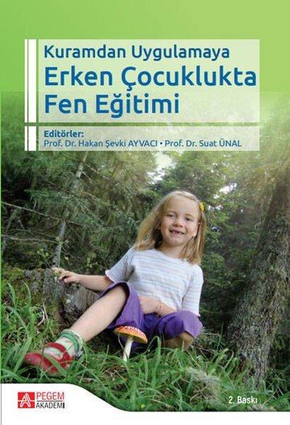 Kuramdan Uygulamaya Erken Çocuklukta Fen Eğitimi | Pegem Akademi Yayıncılık (İnce Kapak)  - Resim 1