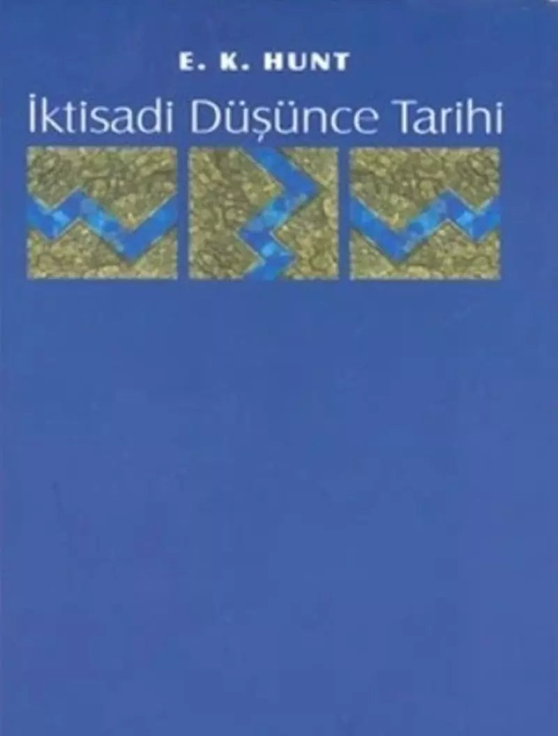 İktisadi Düşünce Tarihi - E. K. Hunt kitap kapağı