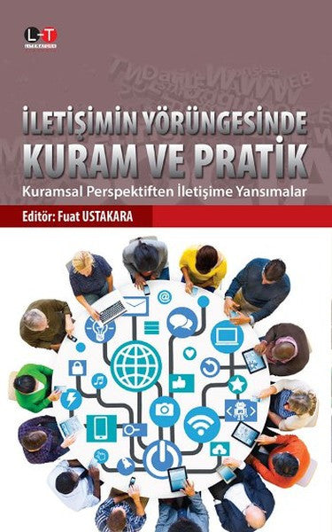 İletişimin Yörüngesinde Kuram ve Pratik - Fuat Ustakara kitap kapağı