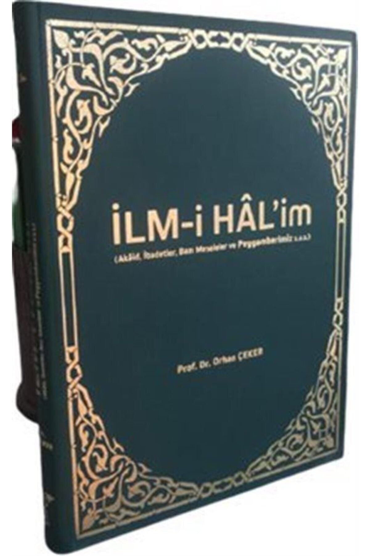 İlm-İ Hal'İm - Prof. Dr. Orhan Çeker - Prof. Dr. Orhan Çeker kitap kapağı