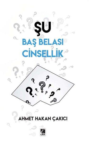 Şu Baş Belası Cinsellik | Çıra Yayınları (İnce Kapak)  - Resim 1