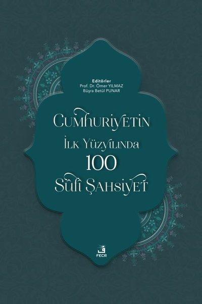 Cumhuriyetin İlk Yüzyılında 100 Sufi Şahsiyet | Fecr Yayınları (İnce Kapak)  - Resim 1