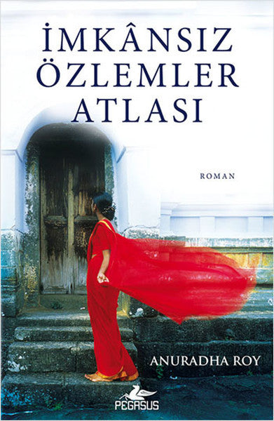 İmkansız Özlemler Atlası - Anuradha Roy kitap kapağı