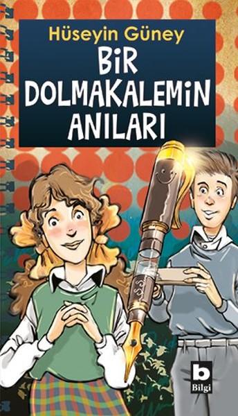 Bir Dolmakalemin Anıları | Bilgi Yayınevi - Çocuk Kitapları Dizisi (İnce Kapak)  - Resim 1