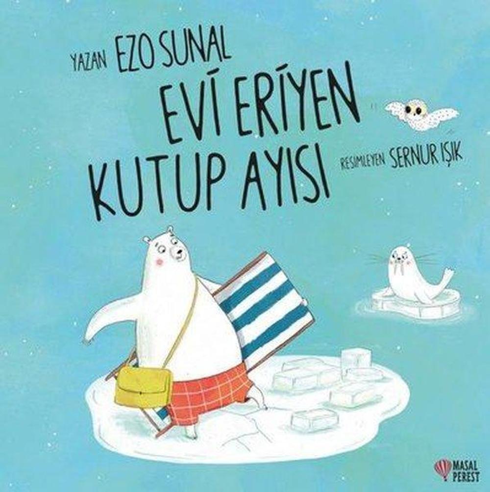 İmzalı - Evi Eriyen Kutup Ayısı | Masalperest